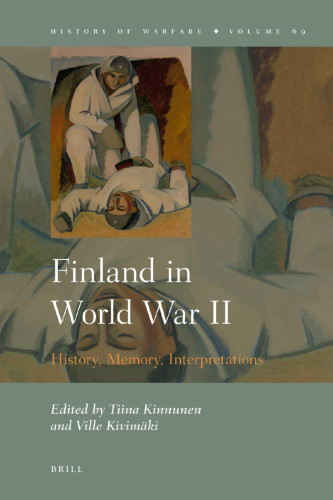 Finland in World War II: History, Memory, Interpretations