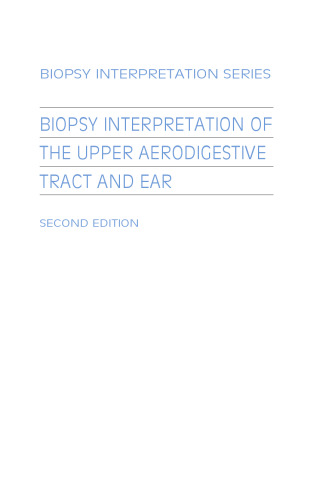 Biopsy Interpretation of the Upper Aerodigestive Tract and Ear