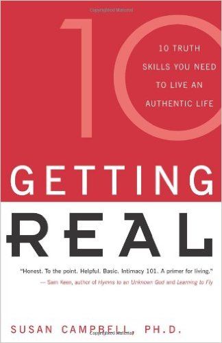 Getting Real: Ten Truth Skills You Need to Live an Authentic Life