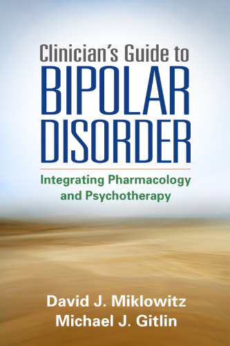 Clinician’s Guide to Bipolar Disorder: Integrating Pharmacology and Psychotherapy