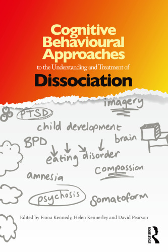 Cognitive Behavioural Approaches to the Understanding and Treatment of Dissociation