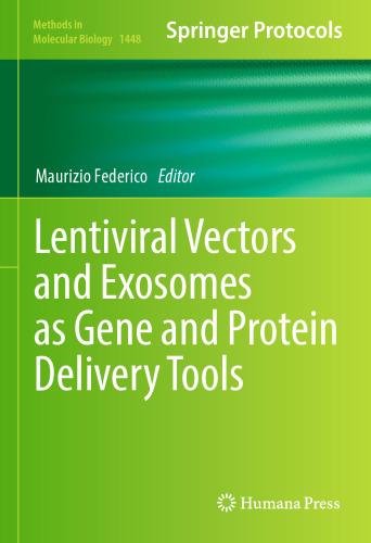 Lentiviral Vectors and Exosomes as Gene and Protein Delivery Tools