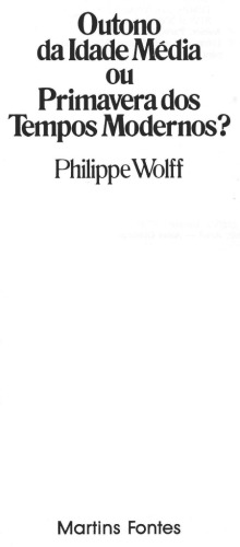 Outono da Idade Média ou Primavera dos Tempos Modernos