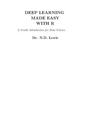 Deep Learning Made Easy with R: A Gentle Introduction For Data Science