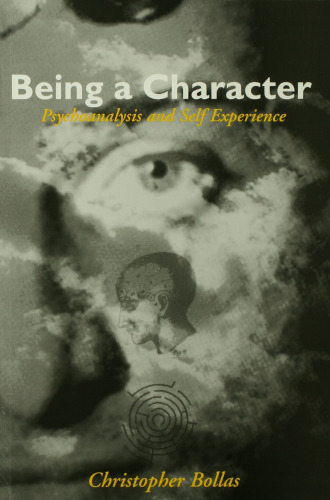 Being a Character: Psychoanalysis and Self Experience