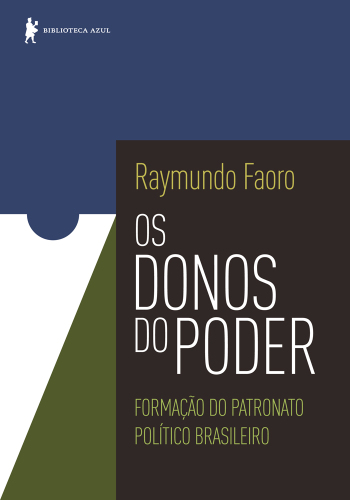 Os donos do poder - formação do patronato político brasileiro