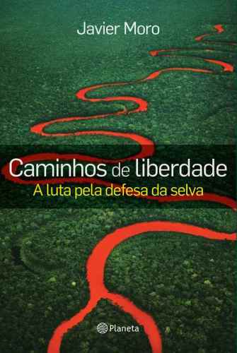 Caminhos de Liberdade - a luta pela defesa da selva