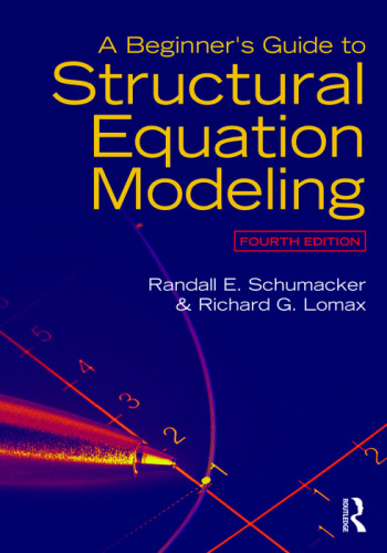 A Beginner’s Guide to Structural Equation Modeling