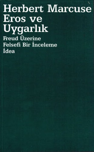 Eros ve Uygarlık, Freud Üzerine Felsefi Bir İnceleme