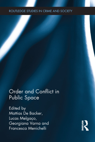 Order and Conflict in Public Space