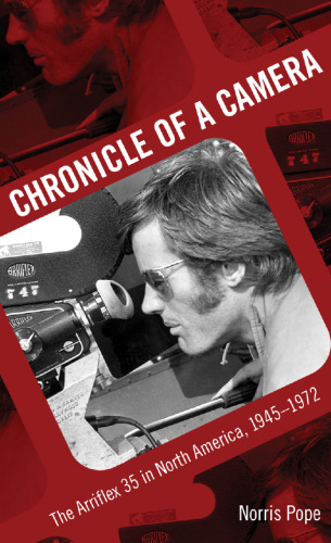 Chronicle of a Camera: The Arriflex 35 in North America, 1945-1972