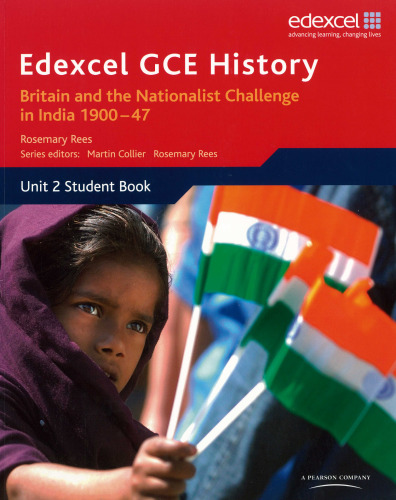 Edexcel GCE History AS Unit 2 D2 Britain and the Nationalist Challenge in India 1900-47: Unit 2