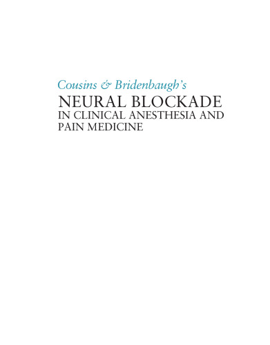Cousins and Bridenbaugh’s Neural Blockade in Clinical Anesthesia and Pain Medicine