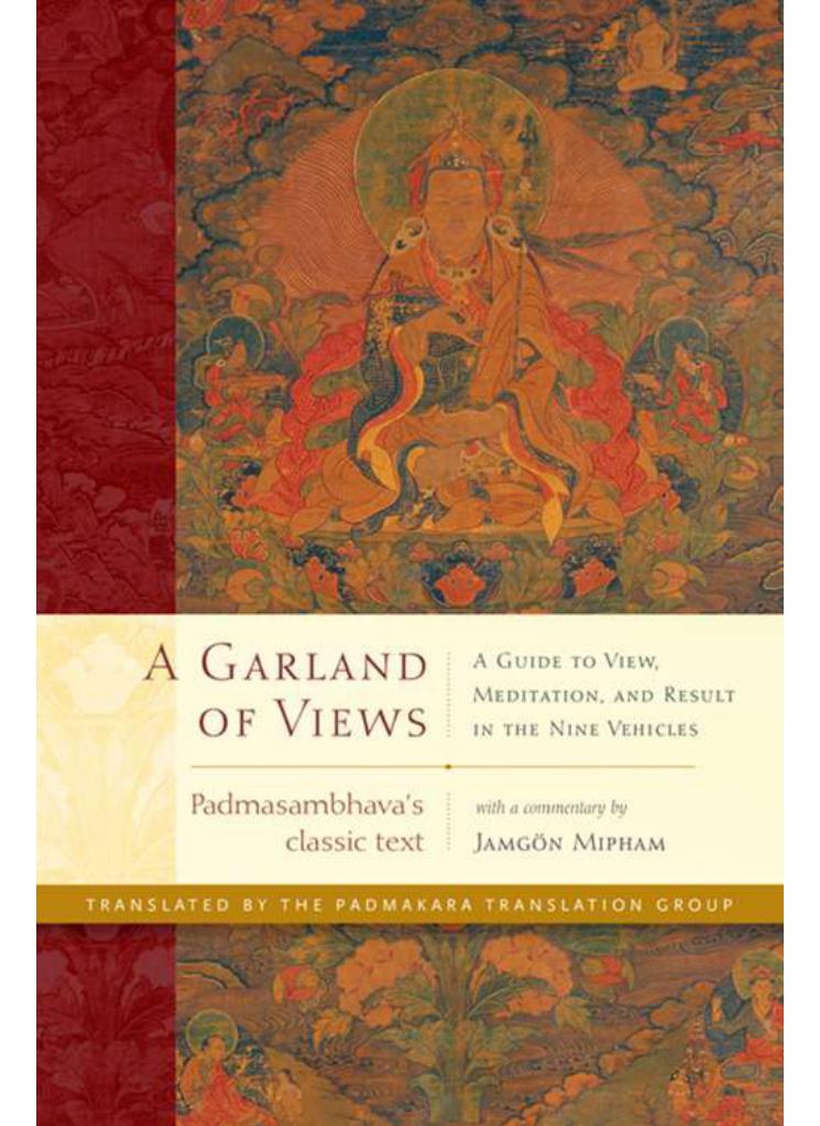 A Garland of Views: A Guide to View, Meditation, and Result in the Nine Vehicles