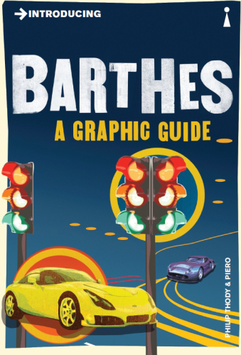 Introducing Barthes: A Graphic Guide