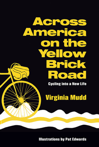 Across America on the Yellow Brick Road, Cycling into a New Life