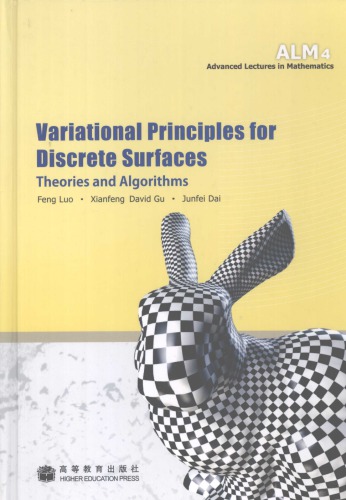 Variational Principles for Discrete Surfaces: Theories and Algorithms