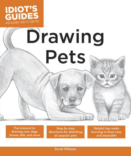 Idiot’s Guides: Drawing Pets