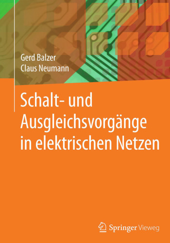 Schalt- und Ausgleichsvorgänge in elektrischen Netzen (German Edition)
