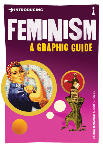 Introducing Feminism: A Graphic Guide
