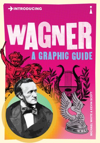 Introducing Wagner: A Graphic Guide