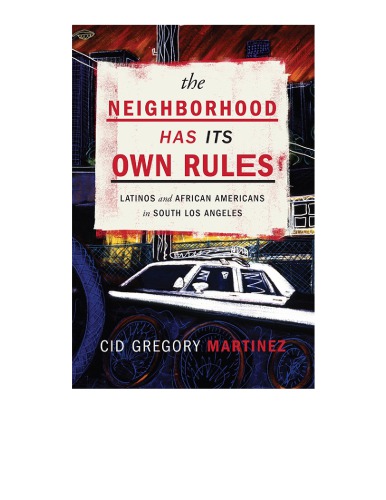 The Neighborhood Has Its Own Rules: Latinos and African Americans in South Los Angeles