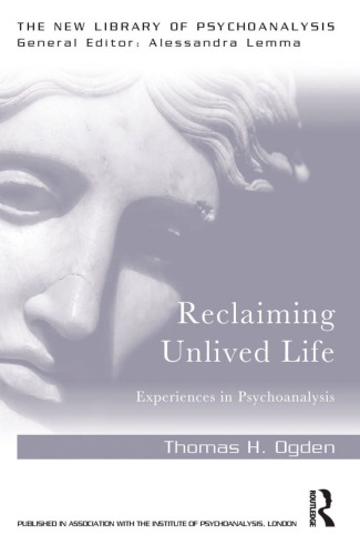 Reclaiming Unlived Life: Experiences in Psychoanalysis