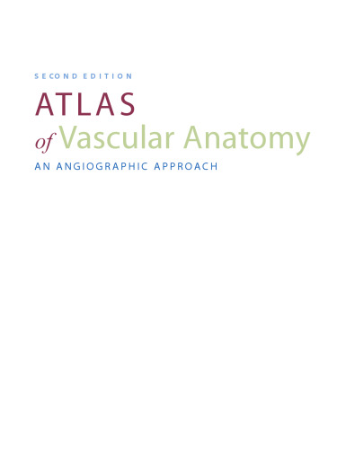 Atlas of Vascular Anatomy: An Angiographic Approach
