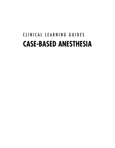 Case-Based Anesthesia: Clinical Learning Guides