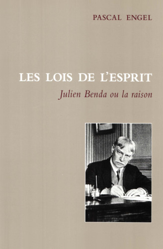 Les lois de l’esprit Julien Benda ou la raison