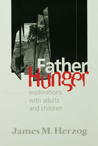 Father Hunger: Explorations with Adults and Children
