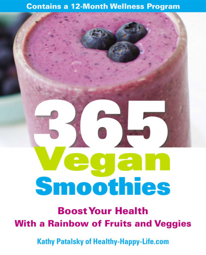 365 vegan smoothies : boost your health with a rainbow of fruits and veggies
