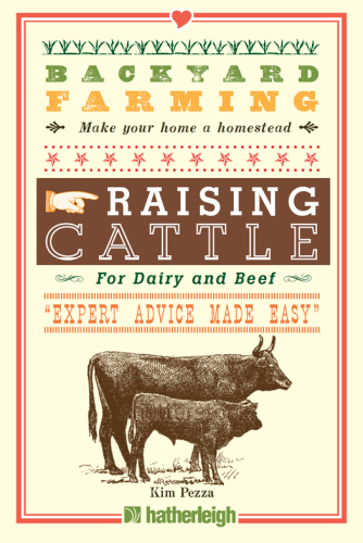 Backyard Farming: Raising Cattle for Dairy and Beef