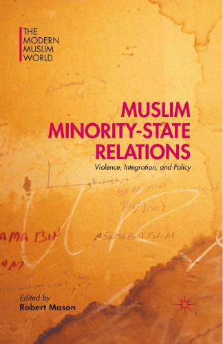 Muslim Minority-State Relations: Violence, Integration, and Policy
