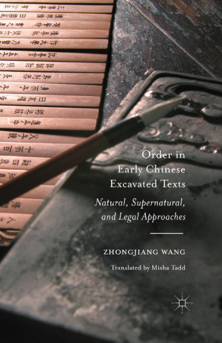 Order in Early Chinese Excavated Texts: Natural, Supernatural, and Legal Approaches