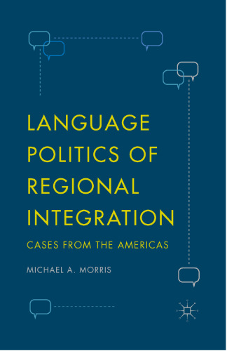 Language Politics of Regional Integration: Cases from the Americas