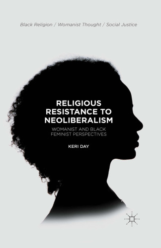 Religious Resistance to Neoliberalism: Womanist and Black Feminist Perspectives