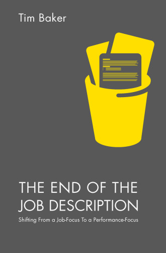 The End of the Job Description: Shifting from a Job-Focus to a Performance-Focus