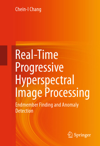 Real-Time Progressive Hyperspectral Image Processing: Endmember Finding and Anomaly Detection