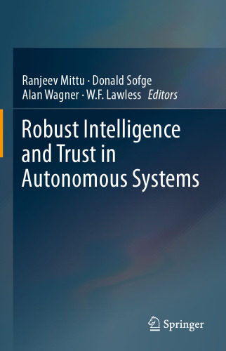 Robust Intelligence and Trust in Autonomous Systems