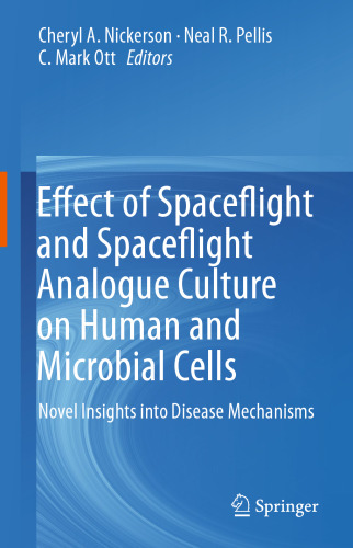 Effect of Spaceflight and Spaceflight Analogue Culture on Human and Microbial Cells: Novel Insights into Disease Mechanisms