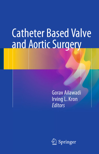 Catheter Based Valve and Aortic Surgery