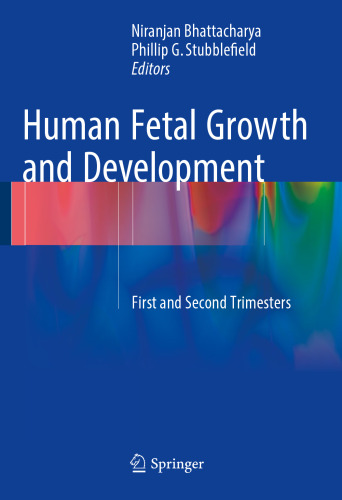 Human Fetal Growth and Development: First and Second Trimesters