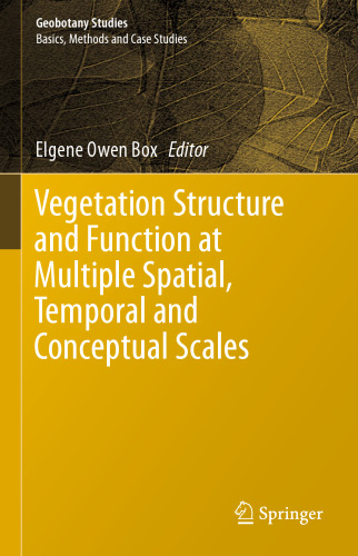 Vegetation Structure and Function at Multiple Spatial, Temporal and Conceptual Scales