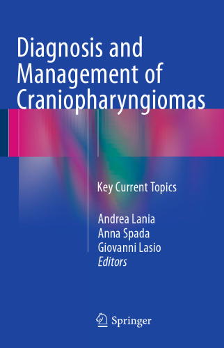 Diagnosis and Management of Craniopharyngiomas: Key Current Topics