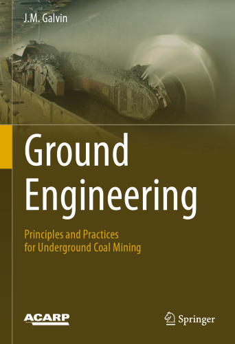 Ground Engineering - Principles and Practices for Underground Coal Mining 