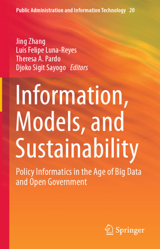 Information, Models, and Sustainability: Policy Informatics in the Age of Big Data and Open Government
