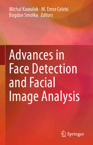Advances in Face Detection and Facial Image Analysis