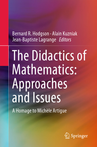 The Didactics of Mathematics: Approaches and Issues: A Homage to Michèle Artigue 