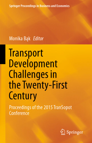 Transport Development Challenges in the Twenty-First Century: Proceedings of the 2015 TranSopot Conference